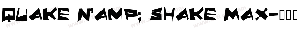 Quake & Shake Max字体转换